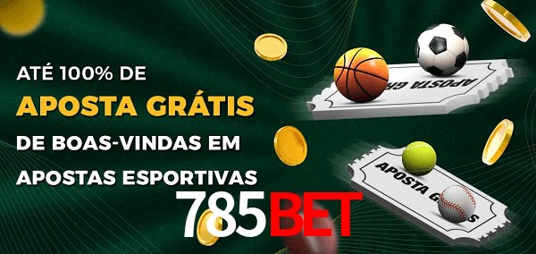 785BET Ate 100% de Aposta Gratis